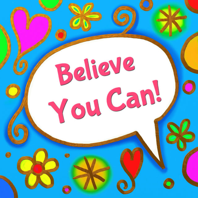 Believe You Can!